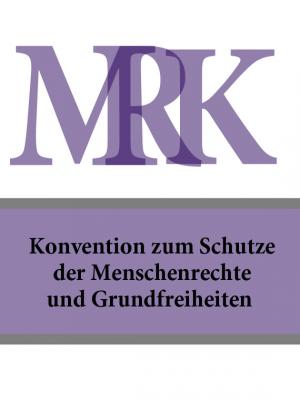 Konvention zum Schutze der Menschenrechte und Grundfreiheiten – MRK - Deutschland 