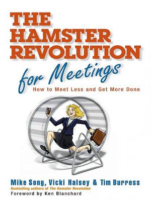 Hamster Revolution for Meetings. How to Meet Less and Get More Done - Mike Song 