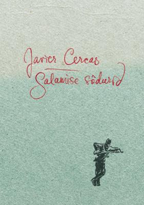 Salamise sõdurid - Javier  Cercas 