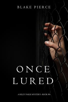 Once Lured - Blake Pierce A Riley Paige Mystery