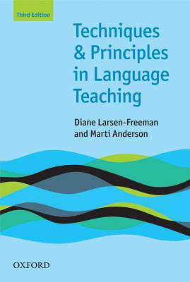 Techniques and Principles in Language Teaching 3rd edition - Marti Anderson Oxford Handbooks for Language Teachers