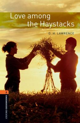 Love among the Haystacks - D. H. Lawrence Level 2