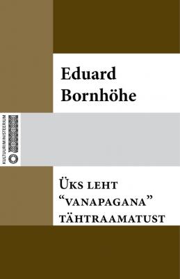 Üks leht «vanapagana» tähtraamatust - Eduard Bornhöhe 