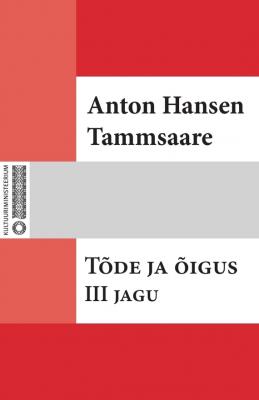 Tõde ja õigus. III jag - Anton Hansen Tammsaare 