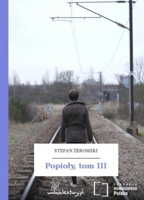 Popioły, tom III - Stefan Żeromski 