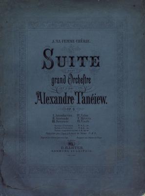 Suite pour grand Orchestre par Alexandre Taneiew - Александр Сергеевич Танеев 