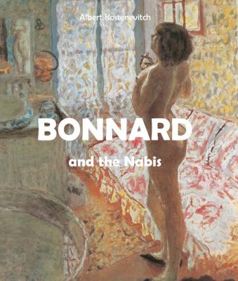 Bonnard and the Nabis - Albert Kostenevitch Temporis
