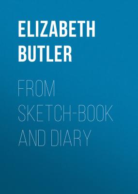 From sketch-book and diary - Elizabeth  Butler 