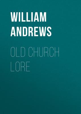 Old Church Lore - Andrews William 