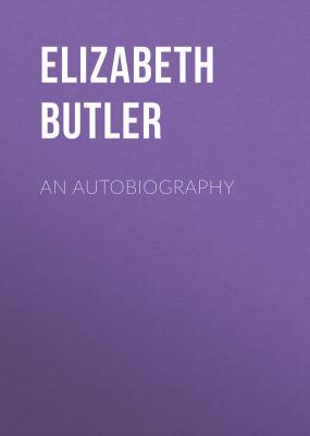 An Autobiography - Elizabeth  Butler 