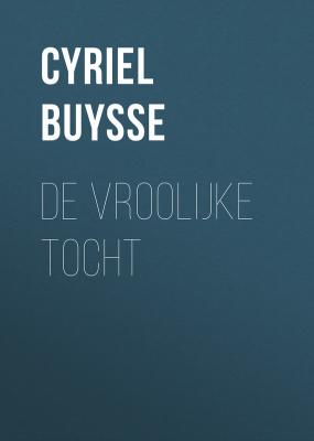 De vroolijke tocht - Cyriel  Buysse 