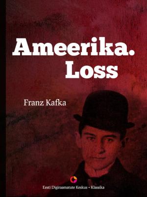 Ameerika. Loss - Franz Kafka 