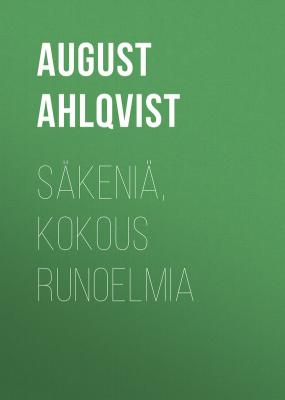 Säkeniä, Kokous runoelmia - Ahlqvist August 