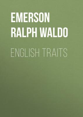 English Traits - Emerson Ralph Waldo 