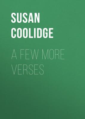 A Few More Verses - Coolidge Susan 