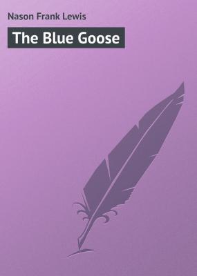 The Blue Goose - Nason Frank Lewis 
