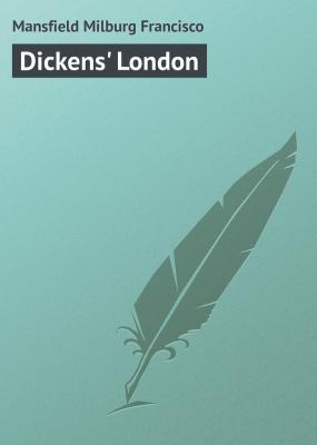 Dickens' London - Mansfield Milburg Francisco 
