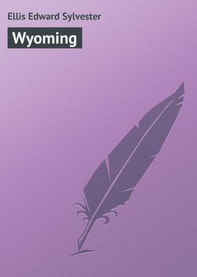 Wyoming - Ellis Edward Sylvester 