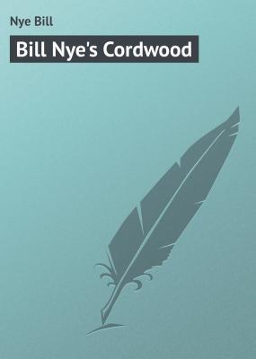 Bill Nye's Cordwood - Nye Bill 