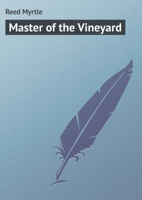 Master of the Vineyard - Reed Myrtle 