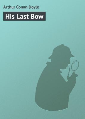 His Last Bow - Arthur Conan Doyle 