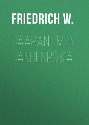 Haapaniemen hanhenpoika - Friedrich W. 