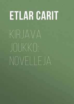 Kirjava joukko: Novelleja - Etlar Carit 