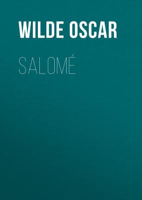 Salomé - Wilde Oscar 