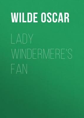 Lady Windermere's Fan - Wilde Oscar 