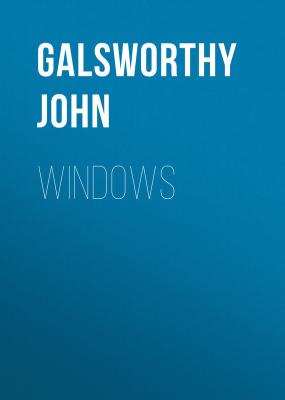 Windows - Galsworthy John 