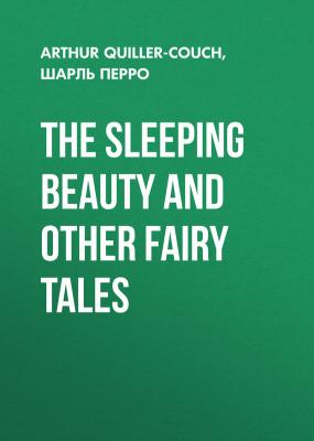 The Sleeping Beauty and other fairy tales - Шарль Перро 