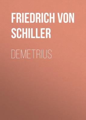 Demetrius - Friedrich von Schiller 