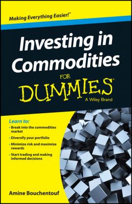 Investing in Commodities For Dummies - Amine Bouchentouf For Dummies
