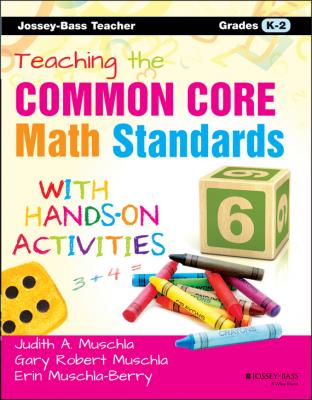 Teaching the Common Core Math Standards with Hands-On Activities, Grades K-2 - Erin  Muschla 