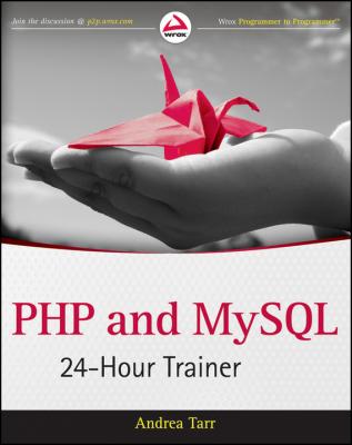 PHP and MySQL 24-Hour Trainer - Andrea  Tarr 
