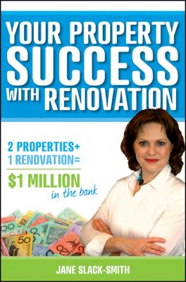 Your Property Success with Renovation - Jane  Slack-Smith 