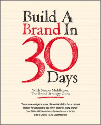 Build a Brand in 30 Days. With Simon Middleton, The Brand Strategy Guru - Simon  Middleton 