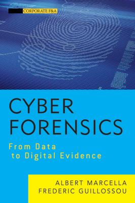 Cyber Forensics. From Data to Digital Evidence - Frederic  Guillossou 