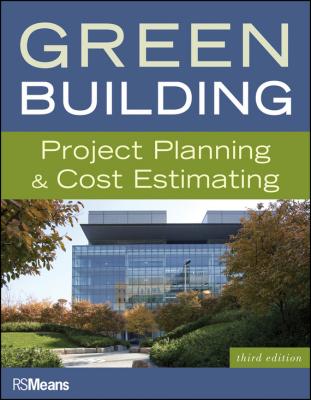 Green Building. Project Planning and Cost Estimating - RSMeans 