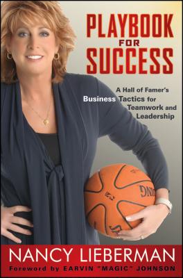 Playbook for Success. A Hall of Famer's Business Tactics for Teamwork and Leadership - Nancy  Lieberman 