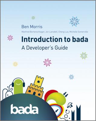 Introduction to bada. A Developer's Guide - Ben  Morris 
