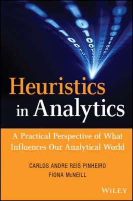 Heuristics in Analytics. A Practical Perspective of What Influences Our Analytical World - Fiona  McNeill 