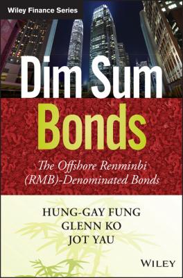 Dim Sum Bonds. The Offshore Renminbi (RMB)-Denominated Bonds - Hung-Gay  Fung 