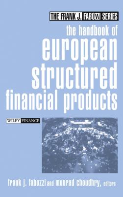 The Handbook of European Structured Financial Products - Moorad  Choudhry 