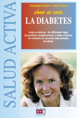 Cómo se cura la diabetes - Giuseppe Lepore Salud activa