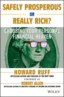 Safely Prosperous or Really Rich. Choosing Your Personal Financial Heaven - Robert G. Allen 