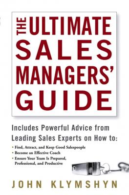 The Ultimate Sales Managers' Guide - John  Klymshyn 