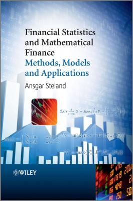 Financial Statistics and Mathematical Finance. Methods, Models and Applications - Ansgar  Steland 