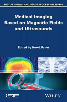 Medical Imaging Based on Magnetic Fields and Ultrasounds - Hervé Fanet 