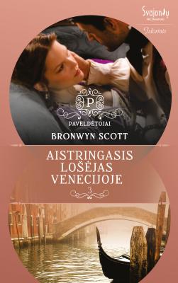 Aistringasis lošėjas Venecijoje - Bronwyn Scott Istorinis meilės romanas